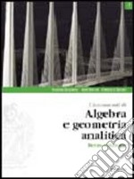 Lineamenti di algebra e geometria analitica. Per le Scuole superiori. Con espansione online. Vol. 1 libro