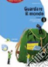 Guardare il mondo. Le regioni italiane. Per la Scuola media. Con espansione online libro