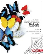 Biologia. La scienza della vita. Vol. A-B-C: La cellula-L`ereditarietÃ e l`evoluzione-Il corpo umano. Per le Scuole superiori. Con espansione online libro usato