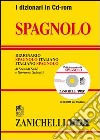 Il dizionario di spagnolo. Dizionario spagnolo-italiano, italiano-spagnolo. CD-ROM. Ediz. bilingue libro