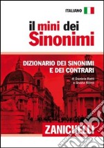 Il mini dei sinonimi. Dizionario dei sinonimi e dei contrari libro