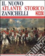 Il nuovo atlante storico Zanichelli 2003 libro