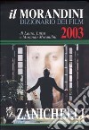 Il Morandini. Dizionario dei film 2003 libro