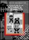 Introduzione alla biochimica di Lehninger. Per le Scuole superiori libro