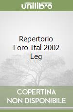 Repertorio Foro Ital 2002 Leg libro