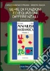 Serie di funzioni ed equazioni differenziali. Estratto da «Analisi matematica» libro