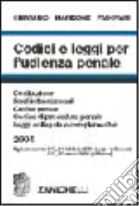 Codici e leggi per l'udienza penale 2004. Costituzione, fonti internazionali, Codice penale, Codice di procedura penale, leggi collegate e complementari libro