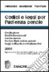 Codici e leggi per l'udienza penale 2004. Costituzione, fonti internazionali, Codice penale, Codice di procedura penale, leggi collegate e complementari libro