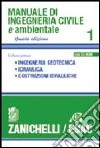 Manuale di ingegneria civile. Con CD-ROM. Vol. 1: Ingegneria geotecnica. Idraulica. Costruzioni idrauliche libro