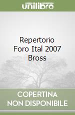 Repertorio Foro Ital 2007 Bross libro