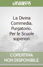 La Divina Commedia. Purgatorio. Per le Scuole superiori (2) libro