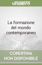 La formazione del mondo contemporaneo libro