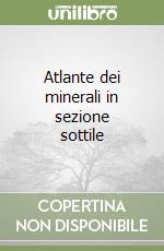 Atlante dei minerali in sezione sottile