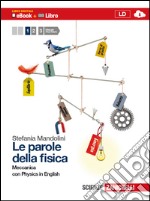 Le parole della fisica. Con Physics in english. Pe libro