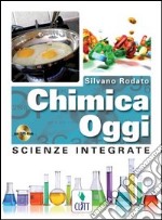 Chimica Oggi + Cdrom (lmm Libro Misto Multimediale) libro
