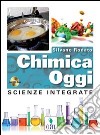 Chimica Oggi + Cdrom (lmm Libro Misto Multimediale) libro di RODATO SILVANO