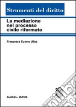 La mediazione nel processo civile riformato