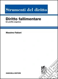 Diritto fallimentare. Un profilo organico