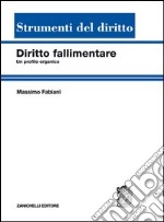 Diritto fallimentare. Un profilo organico