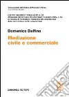 Mediazione civile e commerciale. Decreto legislativo 4 marzo 2010, n. 28 libro