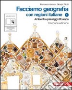 Facciamo geografia. Con regioni italiane Per la Scuola media vol.1 libro usato