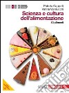 Scienza e cultura dell'alimentazione. Per le Scuole superiori. Con espansione online. Vol. 1 libro