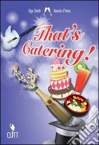 That's catering! CLIL for english. Per le Scuole superiori. Con espansione online libro