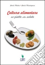 Cultura Alimentare - Dal Piatto Alla Salute (u)