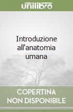 Introduzione all'anatomia umana libro