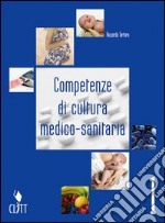 Competenze di cultura medico-sanitaria (1) libro