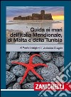 Guida ai mari dell'Italia meridionale, Malta e Tun libro
