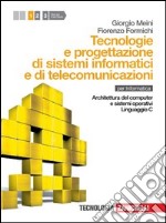 Tecnologia e progettazione di sistemi informatici  libro