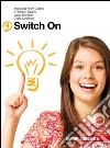 Switch on. Starter-Extra book 1. Per la Scuola media. Con CD Audio. Con espansione online libro