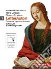 Letterautori. Percorsi ed esperienze letterarie. Per le Scuole superiori. Con espansione online. Vol. 1: Dalle origini al tardo Cinquecento libro