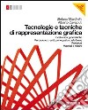 Tecnologie e tecniche di rappresentazione grafica. libro