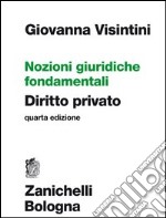 Nozioni giuridiche fondamentali. Diritto privato libro