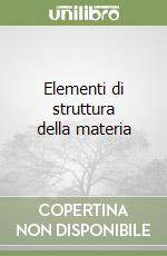 Elementi di struttura della materia