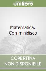 Matematica. Con minidisco libro