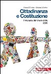 Cittadinanza e Costituzione. Manuale del vivere civile. Per la Scuola media. Con espansione online libro