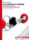La chimica in sintesi. per ripassare e prepararsi ai Test di ammissione all'università. Con Contenuto digitale (fornito elettronicamente) libro di Lewis Michael