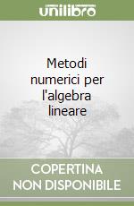 Metodi numerici per l'algebra lineare libro