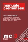 Manuale Cremonese di meccanica: parte generale-elettrotecnica libro