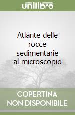 Atlante delle rocce sedimentarie al microscopio