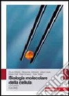 Biologia molecolare della cellula. Con DVD-ROM libro