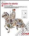 Capire la storia. Con 10 lezioni cittadinanza. Per la Scuola media. Con espansione online. Vol. 1: Il mondo medievale libro