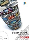 Pasen y vean! El español en video. Videobook per lo studente. Per le Scuole superiori. Con DVD libro