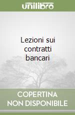 Lezioni sui contratti bancari