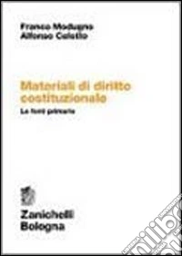 Materiali di diritto costituzionale. Le fonti primarie libro