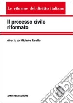 Il processo civile riformato libro