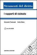 I rapporti di vicinato. Con CD-ROM libro